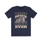 Best Dad Ever - Trucker T-shirt