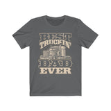 Best Dad Ever - Trucker T-shirt