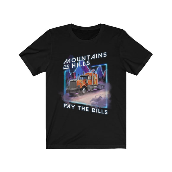 Unisex Trucker's Tee - Mountains & Hills Pay the Bills