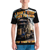 All-Over-Print Trucker T-shirt - I Don't Stop When I'm Tired