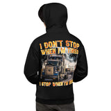 Unisex Hoodie - TRUCKER - I Don't Stop When I'm Tired